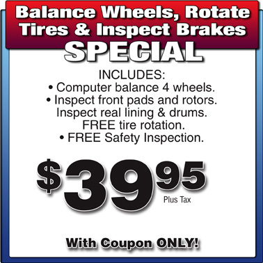 Balance Wheels, Rotate Tires and Inspect Brakes Special